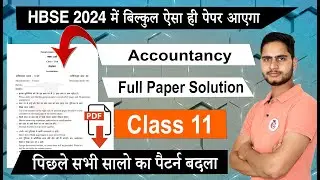 HBSE Class 11 Accountancy Sample Paper 2024 Solution/ Haryana Board Class 11 Model Paper Analysis