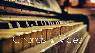 Chords & Vibes - Deep House Mix