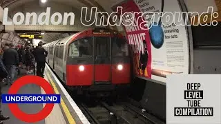 London Underground: Deep Level Tube Compilation
