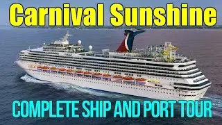 Carnival Sunshine - Complete Ship and Port Tour