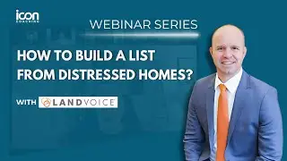 How to Build a List from Distressed Homes? (Webinar Recording) | Icon Coaching