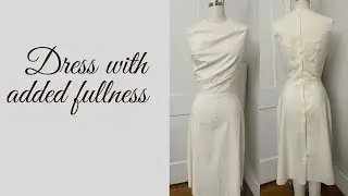 Dress using an added fullness technique!