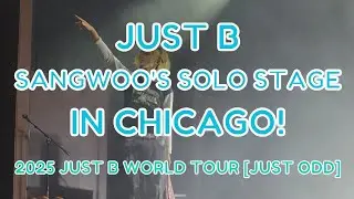 JUST B (저스트비) - SANGWOO&rsquo;S SOLO STAGE -  JUST B 𝐖𝐎𝐑𝐋𝐃 𝐓𝐎𝐔𝐑 [JUST ODD] - Chicago - 직캠 FANCAM - 4/12/25