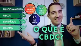 O QUE &Eacute; UMA CBDC (Moeda Digital de Banco Central)? FUNCIONAMENTO, RISCOS, BENEF&Iacute;CIOS E DILEMAS