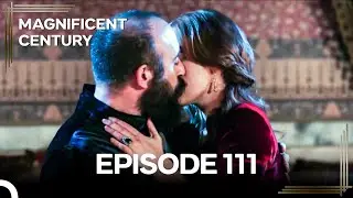 Magnificent Century Episode 111 | English Subtitle