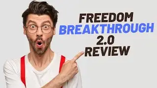 Freedom Breakthrough 2 Review ✱ Freedom Breakthrough 2 0 Review ✱ Full In Depth And Honest Review
