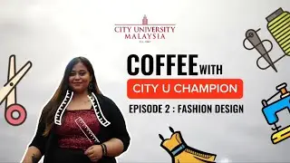Meet Yashika: Fashion Design student from India | Coffee with City U Champion Series