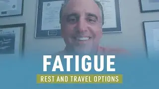 Rest and Travel Options | Fatigue Tip of the Week