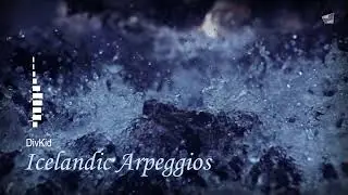 Icelandic Arpeggios &bull; DivKid | Favorite Track One Hour Non-stop Version
