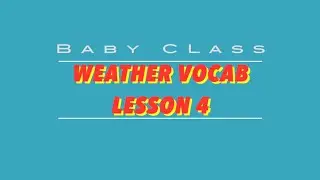 Weather Vocab - Lesson 4