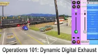 Operations 101: Bring Your Trains to Life with Dynamic Digital Exhaust (Episode 11)