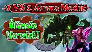 2 VS 2 Arena Modu | Warwick & Taric Duosu OP! | LOL