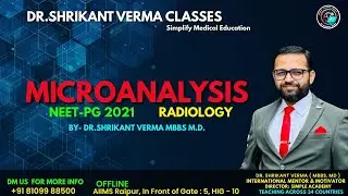 MICROANALYSIS &ndash; RADIOLOGY  NEET-PG 2021 Focus Session by Dr. Shrikant Verma (MBBS, M.D.)