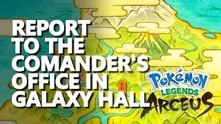 Report to the commander's office in Galaxy Hall Pokemon Legends Arceus