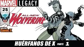 Marvel Legacy-All New Wolverine #25 - Los Hijos de Wolverine - Laura y Daken - HUÉRFANOS de X part 1