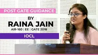 POST GATE GUIDANCE By RAINA JAIN | AIR-160 | EE | GATE 2018 | IOCL