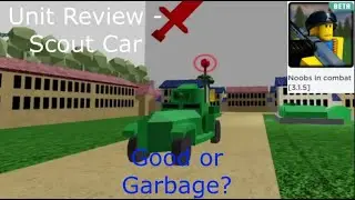 Unit Review - Scout Car (Noobs in Combat) Roblox