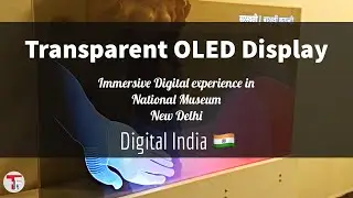 Transparent OLED Display. Immersive Digital Experience in National Museum New Delhi. Digital 🇮🇳