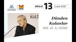 DÜNDEN KALANLAR | Prof. Dr. Ali Birinci [13.12.2019]