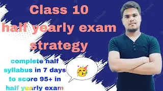 Class 10 Half-Yearly Exam 2022 Tips: How to Score 95+