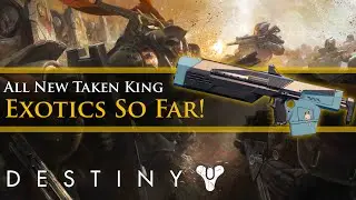 Destiny - All New Taken King Exotic weapons and armor so far!