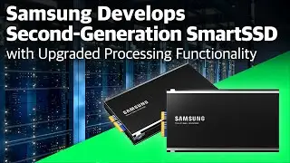 Samsung Electronics Develops Second-Generation SmartSSD Computational Storage Drive | Press Release