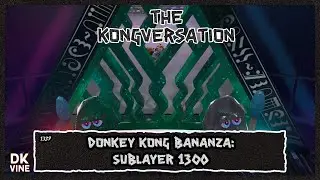 The Kongversation 1339 - Donkey Kong Bananza: Sublayer 1300