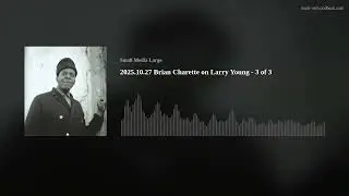 2025.10.27 Brian Charette on Larry Young - 3 of 3