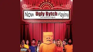 Ugly Bytch