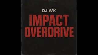 DJ WK - Impact Overdrive (Official Music) [READ THE DESCRIPION FOR MORE INFORMATION] #harddjmix
