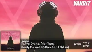 Paul van Dyk feat. Adam Young - Eternity (Paul van Dyk & Alex M.O.R.P.H. Club Mix)