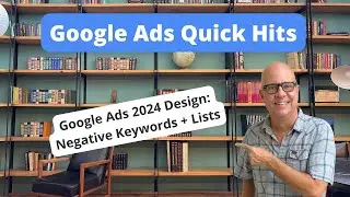 Google Ads 2024 Design  Negative Keywords + Lists