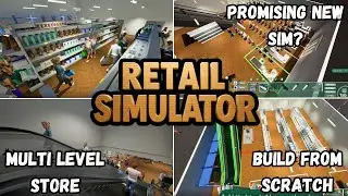 A Shop Simulator That Let's You Build Your Own Custom Store! Retail Simulator