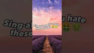 sing-along if u hate these foods 🤮🤢 #shorts #gross #food #singalong #hate