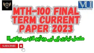 MTH100 Final term Current papers 2023 || mth100 final term preparation 2023