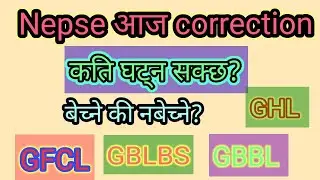 nepse technical analysis || napse update || stock market | nepse today || GFCL || GHl | GBLBS | GBBL