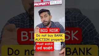 BIG RISK- Do not buy property in bank auction. @Property_Milegi #bankauctionproperty #bankauction