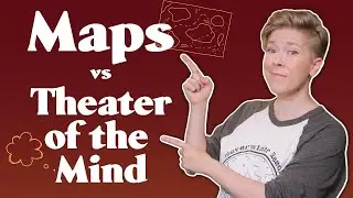 When to Use Maps vs Theater of the Mind