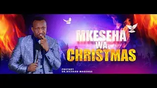 IBADA YA MKESHA WA CHRISTMAS Tar. 24|12|2025 || NABII RICHARD.