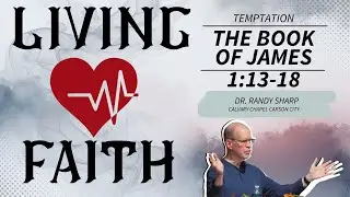 11-16-25- Dr. Randy Sharp - James 1:13-18 