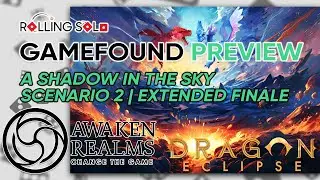 Dragon Eclipse | GameFound Preview | Solo Playthrough | A Shadow In The Sky | Extended Finale