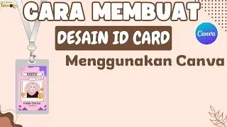 Cara Membuat ID Card Di Canva - Tutorial Canva