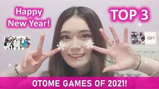 Top 3 otome games of 2021 💖