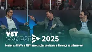 Conheça a ANMV e ABHV: associações que fazem a diferença no universo vet - VET Conecta #18