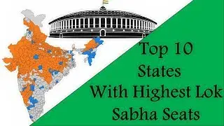 Top 10 States In India With Highest Lok Sabha Seats
