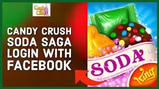 How to Login Candy Crush Soda Saga with Facebook? Install Candy Crush Soda Saga with Facebook (2024)