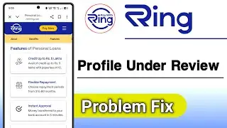 Ring Loan App Profile Under Review Problem Solve
