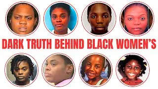 The Dark Truth Behind Black Women | True Crime Documentary