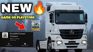 Roadlife Europe: Truckers | First Look Testing Gameplay Release 🔥😱