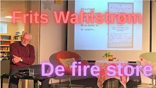 Fredagspåfyll: De fire store – Frits Wahlstrøm forteller på Nes bibliotek